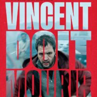 VINCENT DOIT MOURIR de Stephan Castang : la critique du film