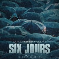 SIX JOURS de Juan Carlos Medina : la critique du film