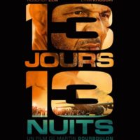 13 JOURS 13 NUITS de Martin Bourboulon : la critique du film