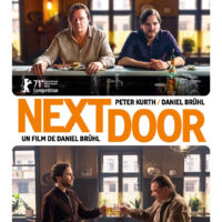 NEXT DOOR de Daniel Brühl : la critique du film