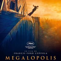 MEGALOPOLIS de Francis Ford Coppola : la critique du film