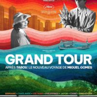 GRAND TOUR de Miguel Gomes : la critique du film