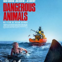 DANGEROUS ANIMALS de Sean Byrne : la critique du film