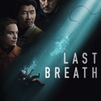 LAST BREATH d’Alex Parkinson : la critique du film